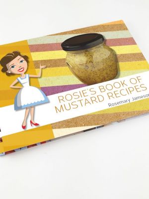 Rosie's Book of Mustard Recipes